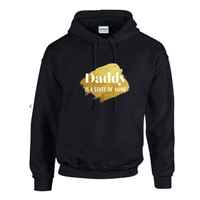 Daddy Is A State Of Mind Hoodie