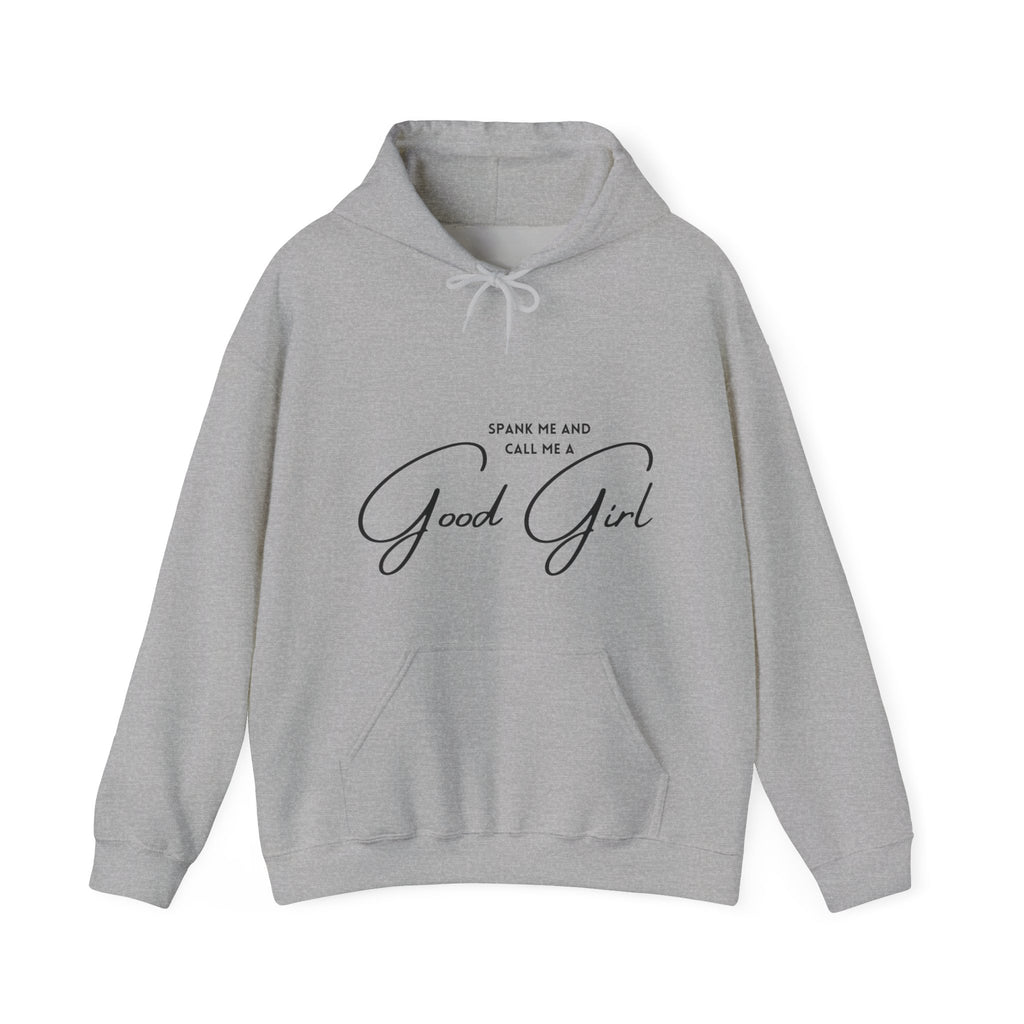 Spank Me and Call Me a Good Girl Hoodie