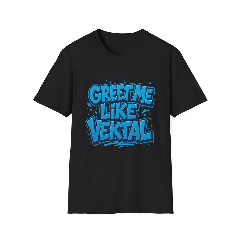 Ruby Dixon - Greet Me Like Vektal Shirt