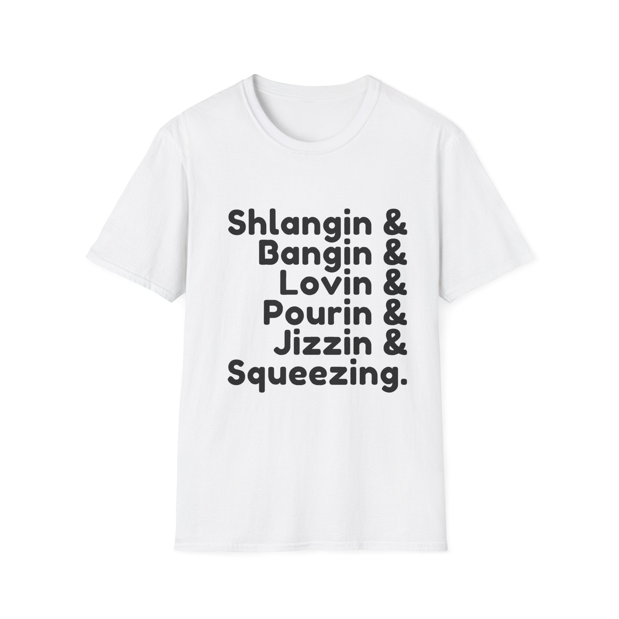 Shlangin & Bangin & Shirt