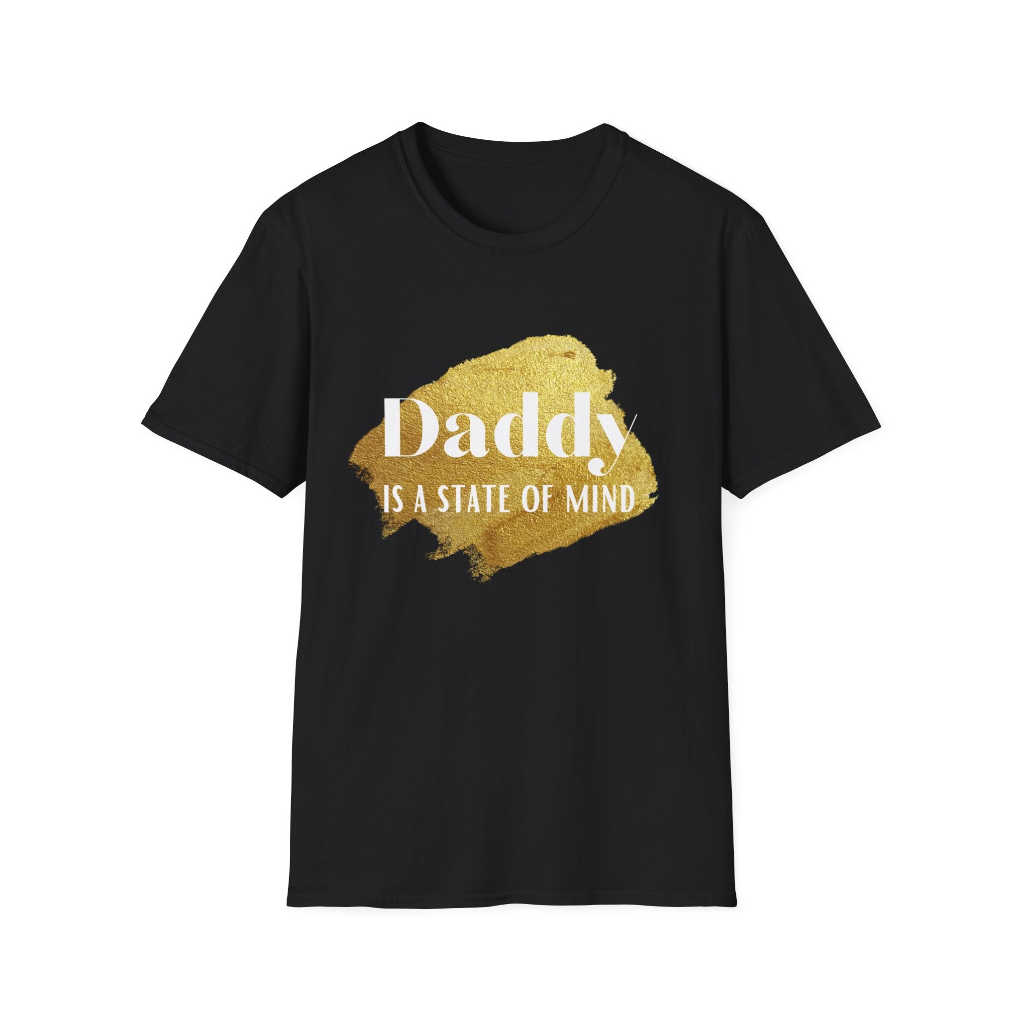 Daddy Is A State Of Mind T-Shirt
