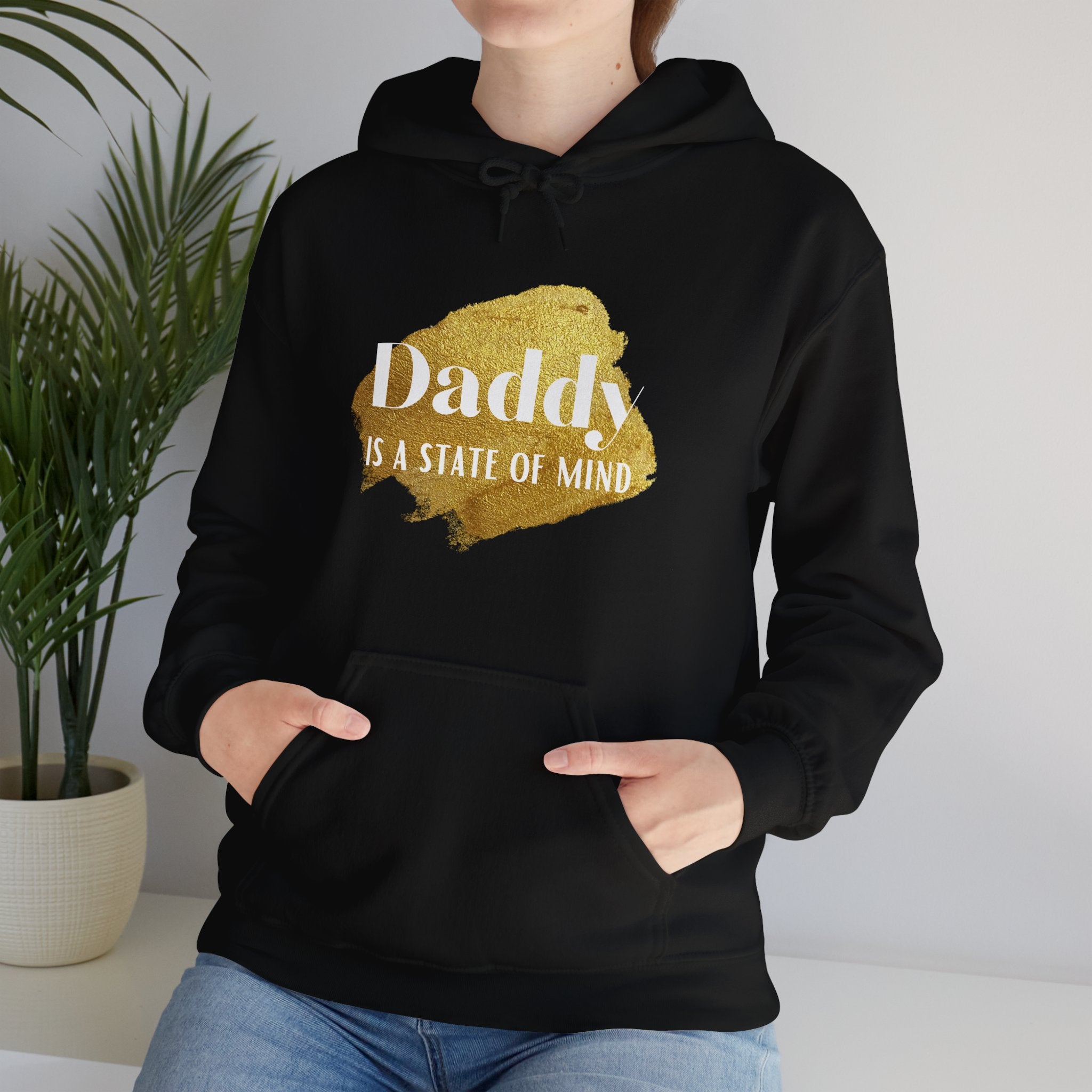 Daddy Is A State Of Mind Hoodie