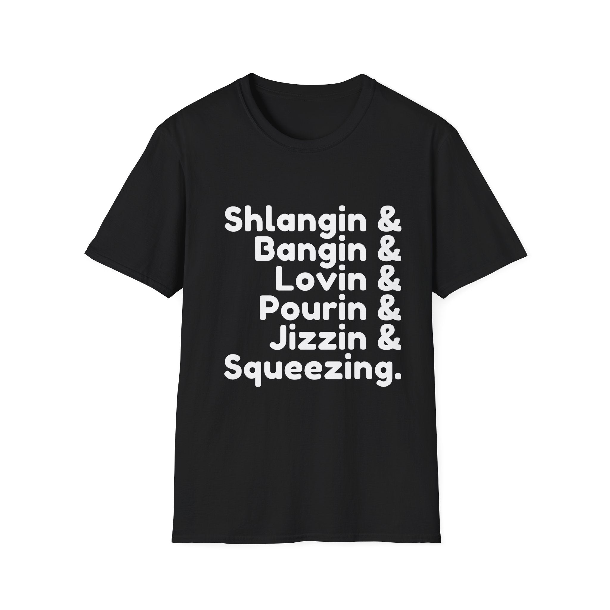 Shlangin & Bangin & Shirt