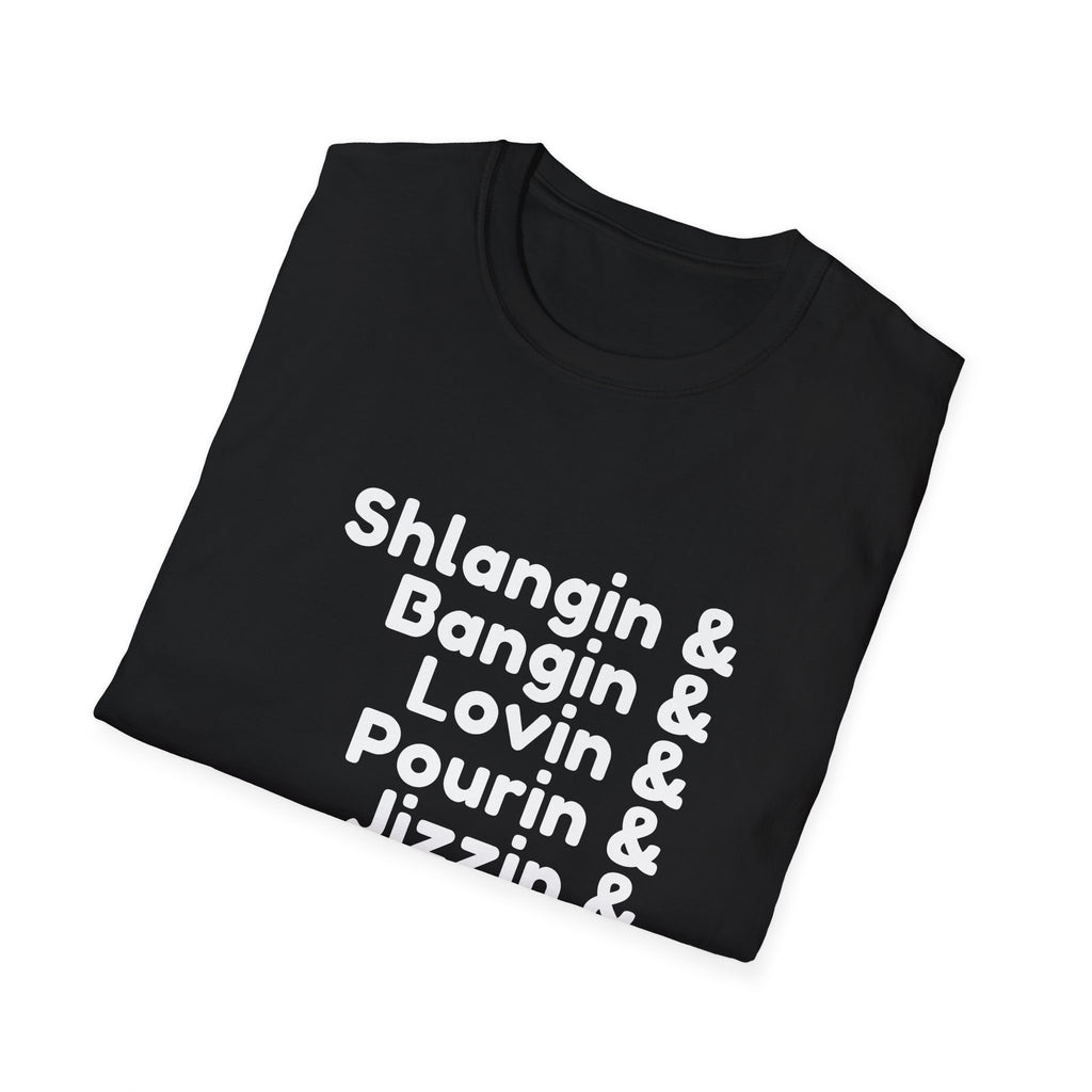 Shlangin & Bangin & Shirt