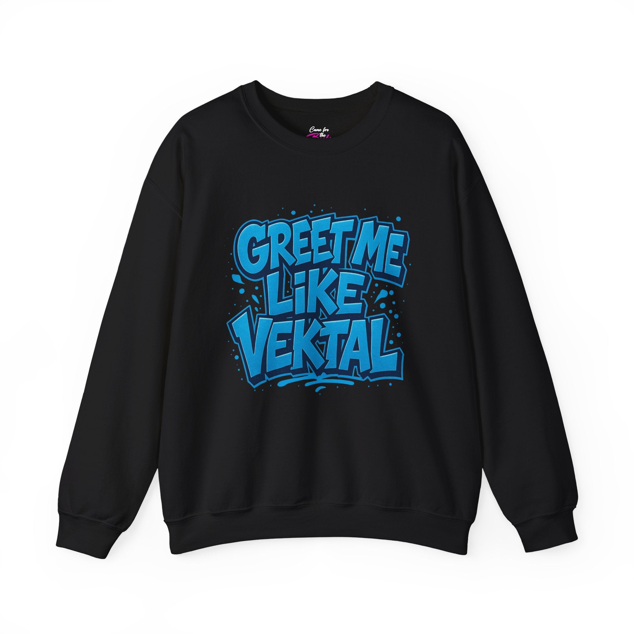 Ruby Dixon - Greet Me Like Vektal Crewneck