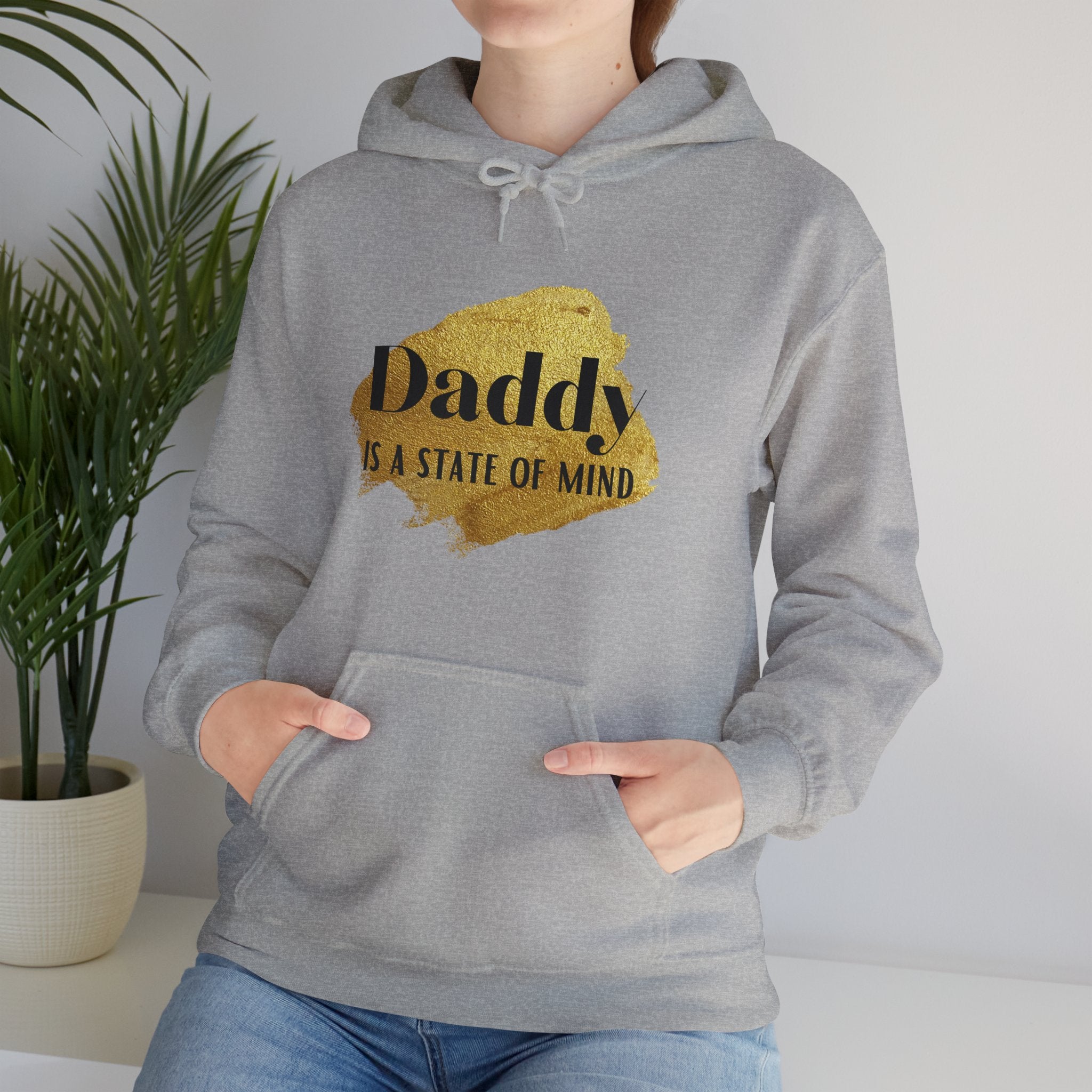 Daddy Is A State Of Mind Hoodie