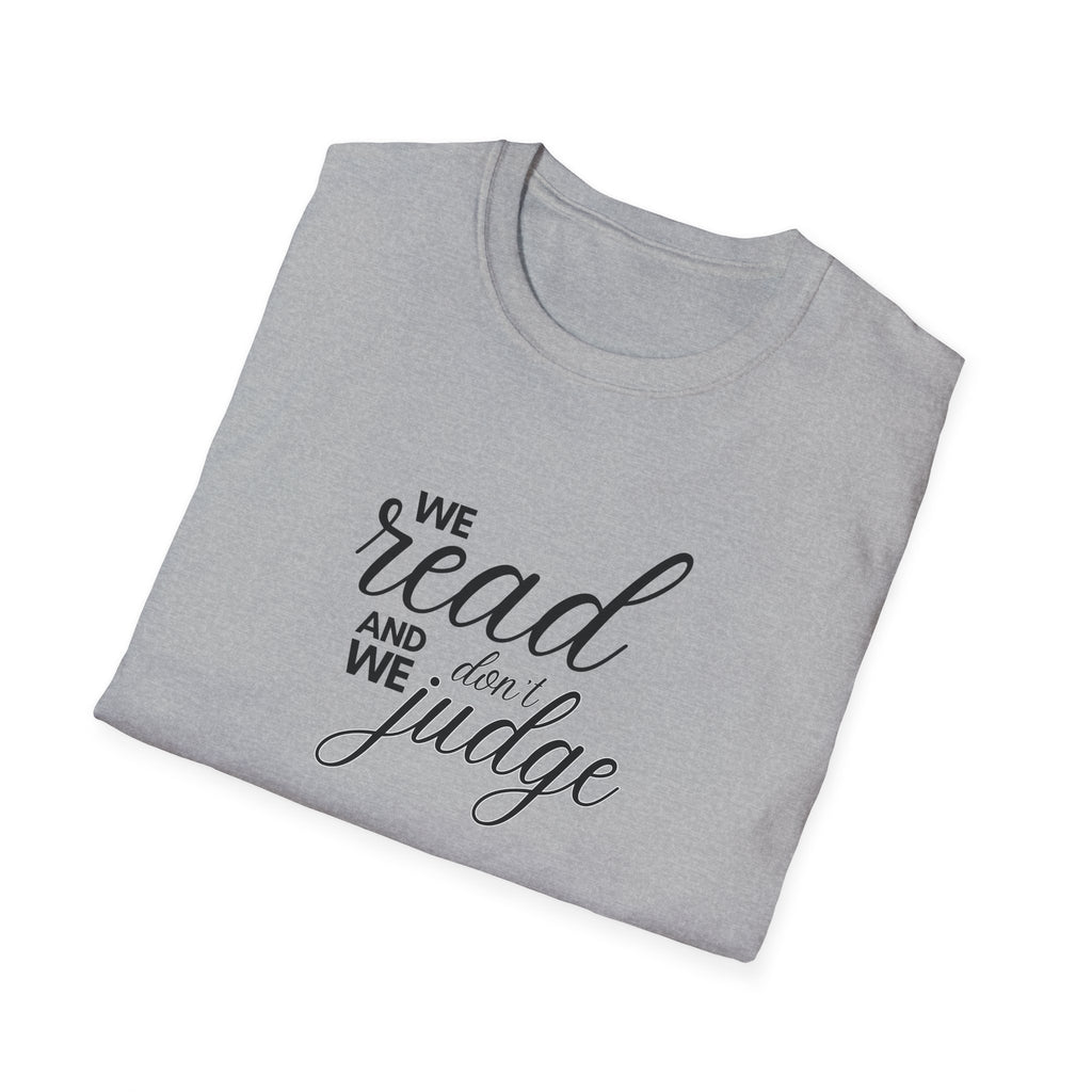 We read and we don't judge Shirt