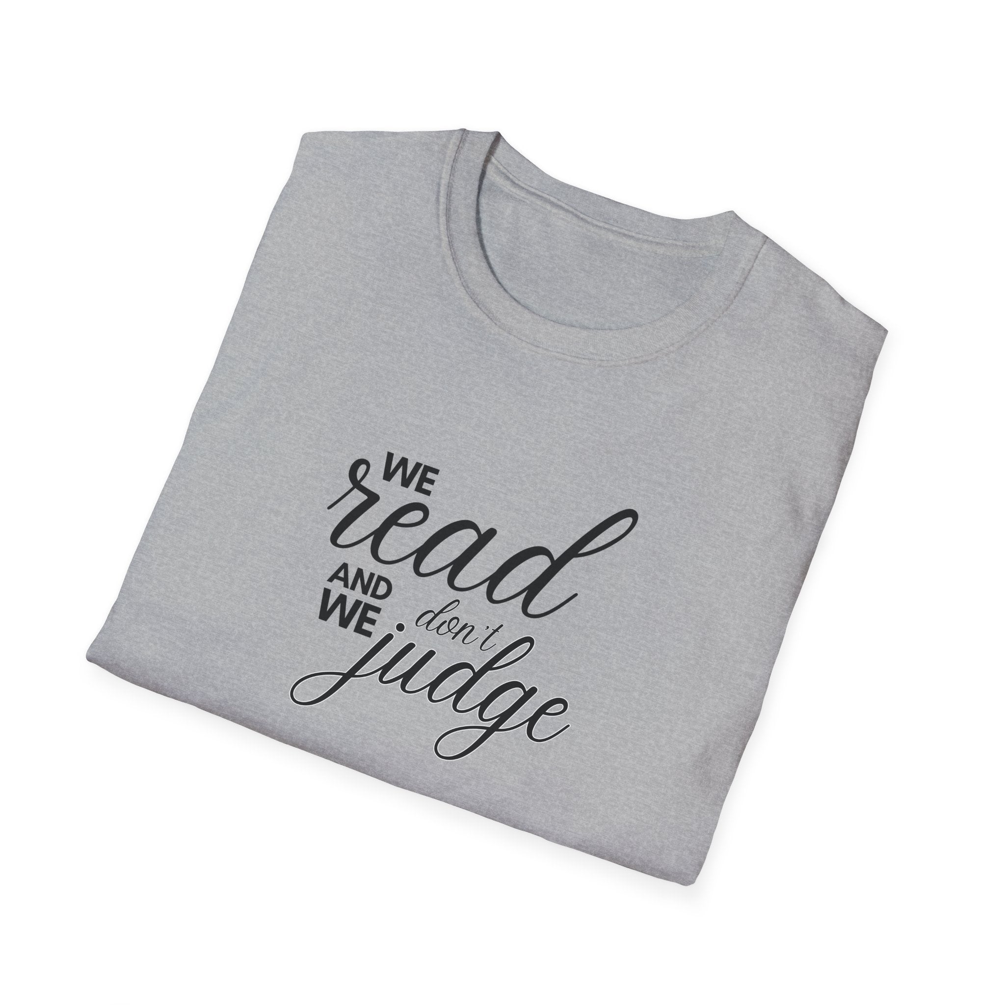 We read and we don't judge Shirt