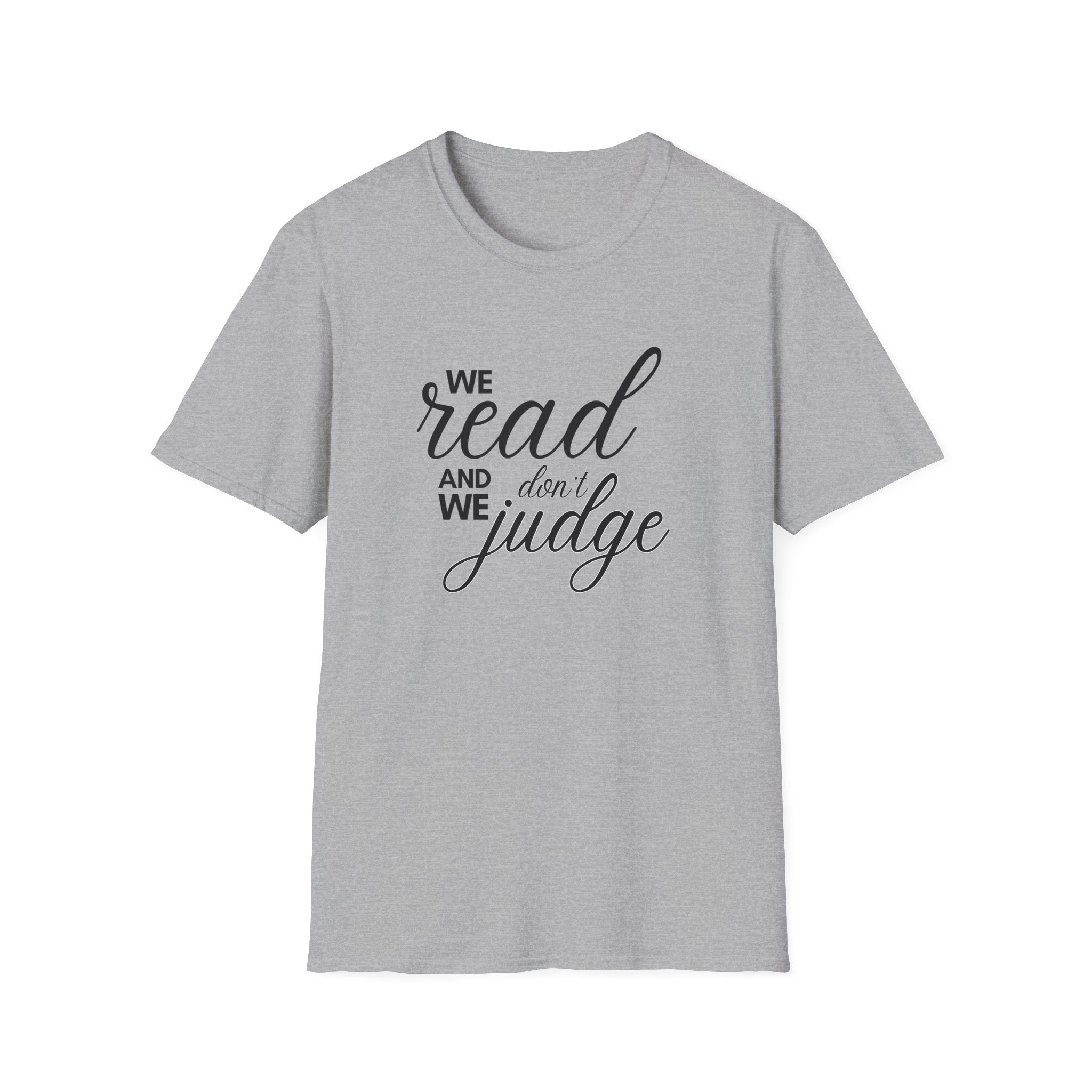 We read and we don't judge Shirt