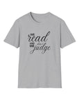 We read and we don't judge Shirt