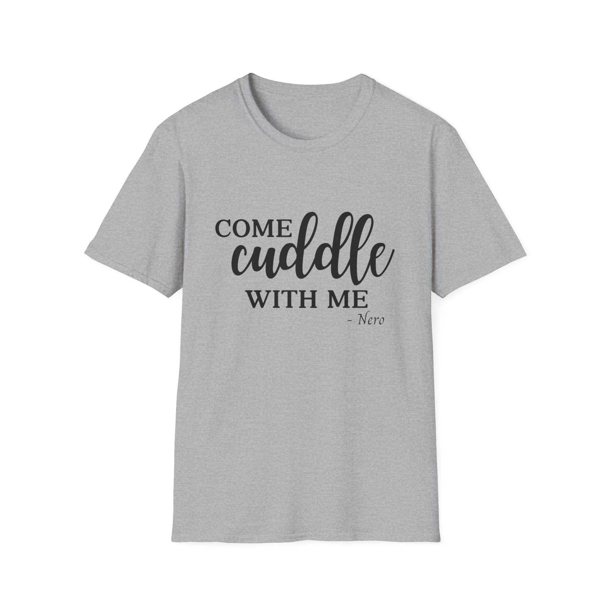 S.J. Tilly Come Cuddle With Me T-Shirt