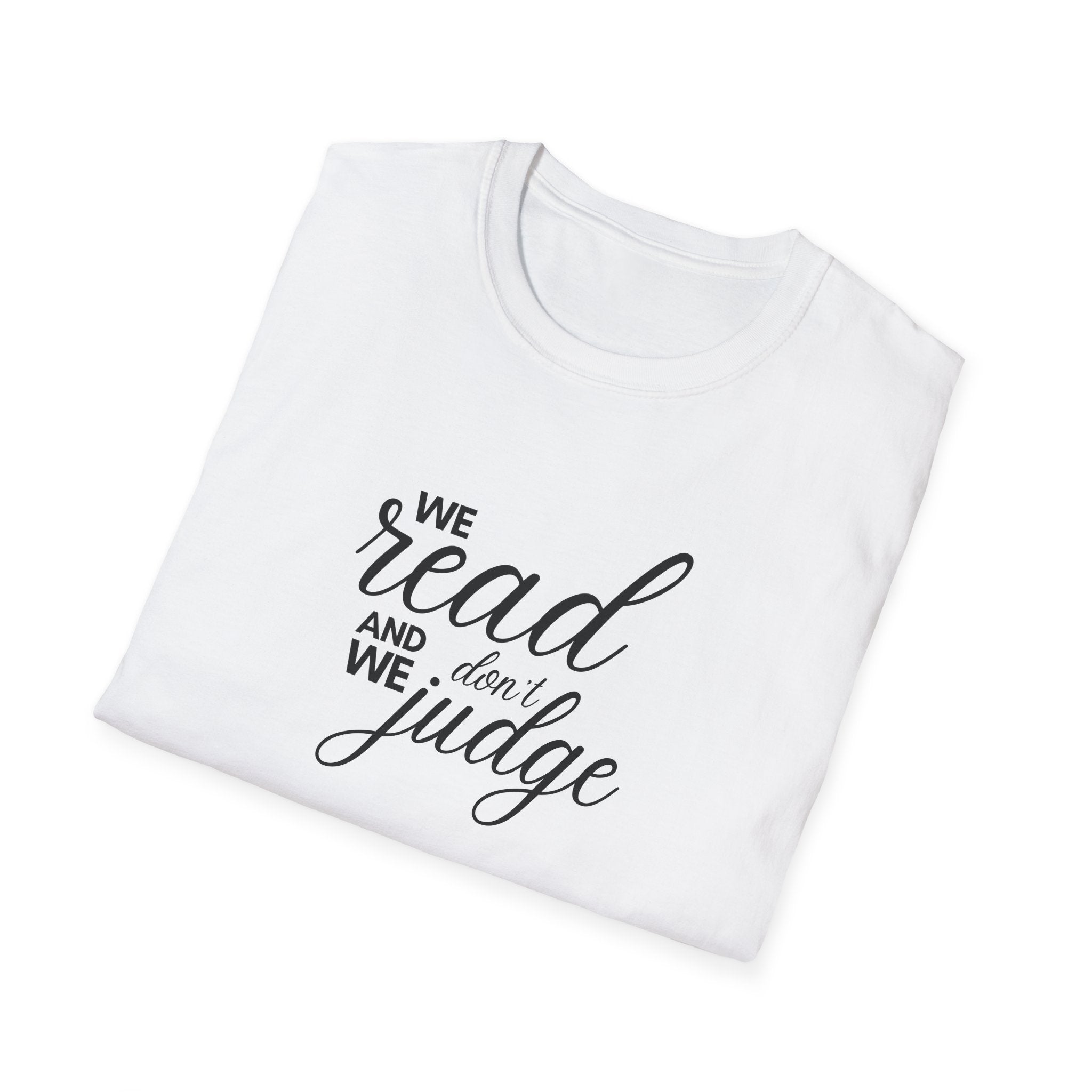 We read and we don't judge Shirt