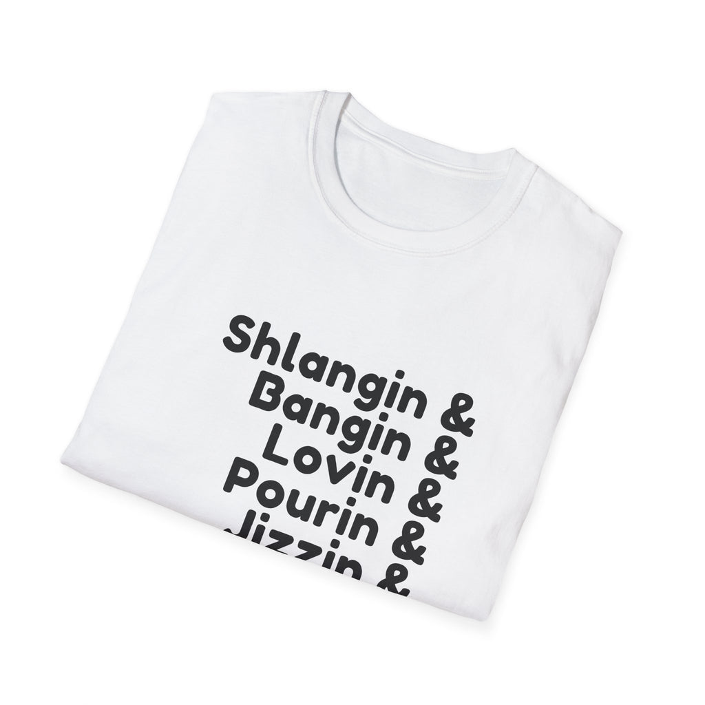 Shlangin & Bangin & Shirt