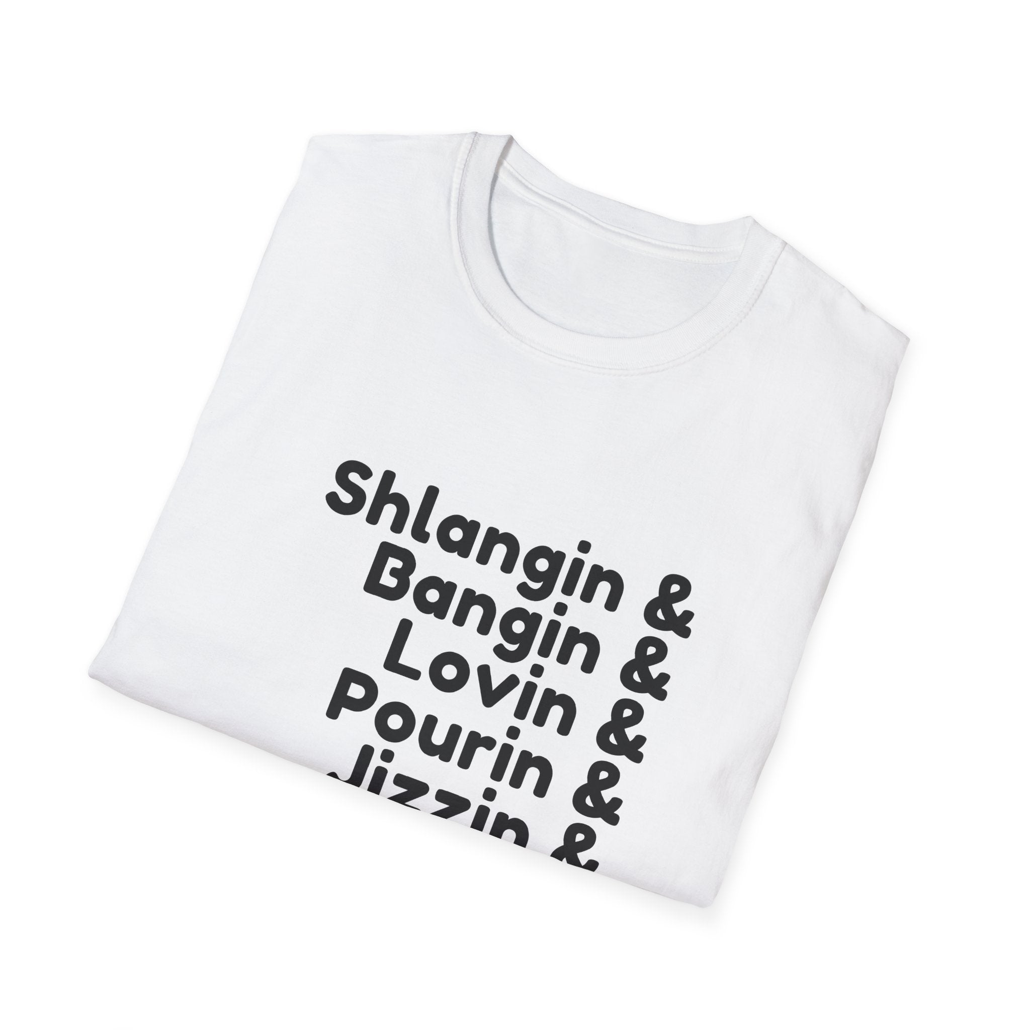 Shlangin & Bangin & Shirt