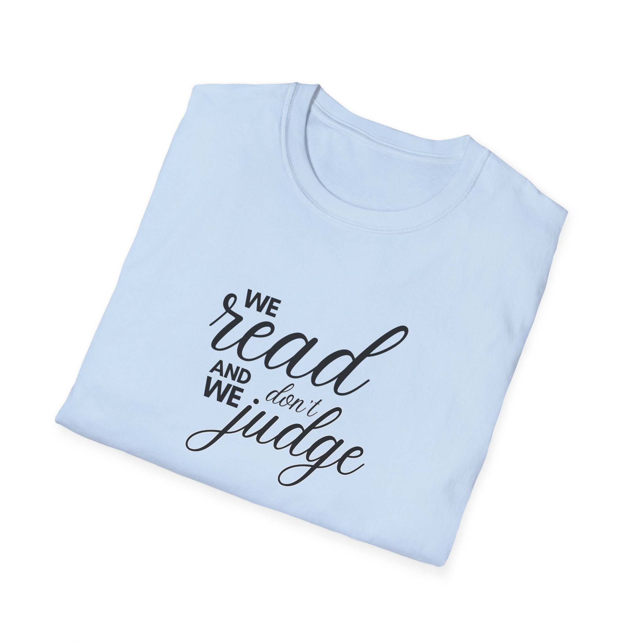 We read and we don't judge Shirt