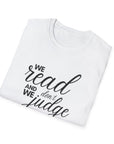 We read and we don't judge Shirt