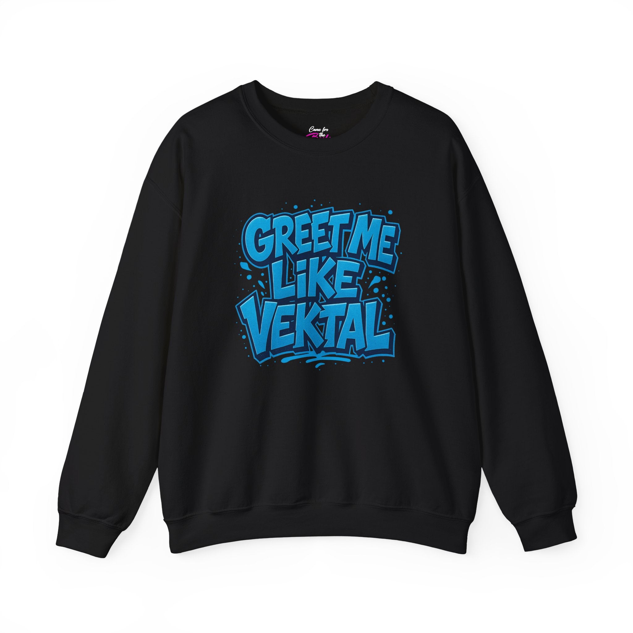 Ruby Dixon - Greet Me Like Vektal Crewneck