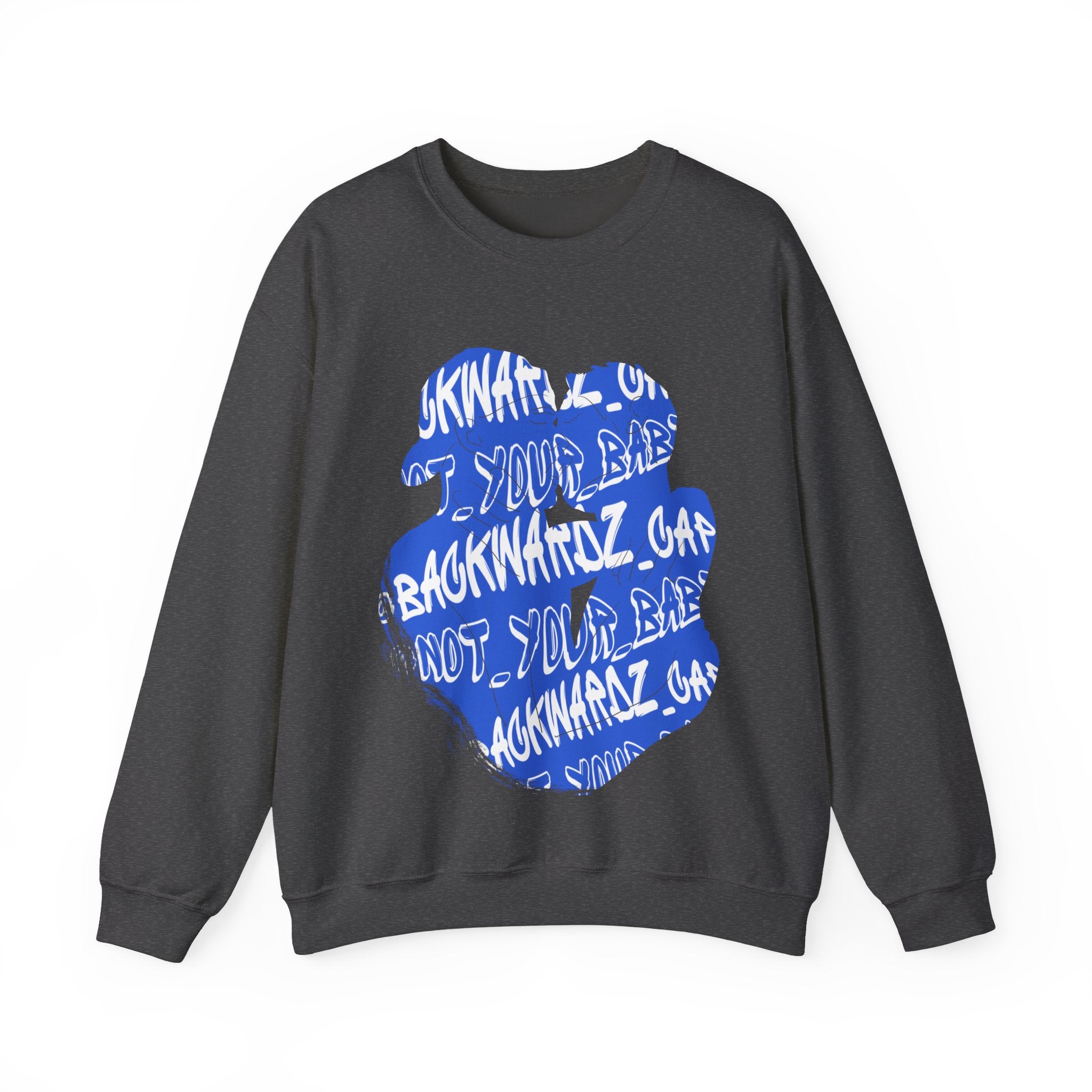 Nyla K - @backwardz_cap & @not_your_baby Crewneck