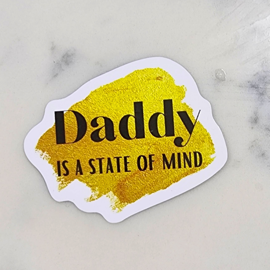 Daddy Is A State Of Mind Sticker