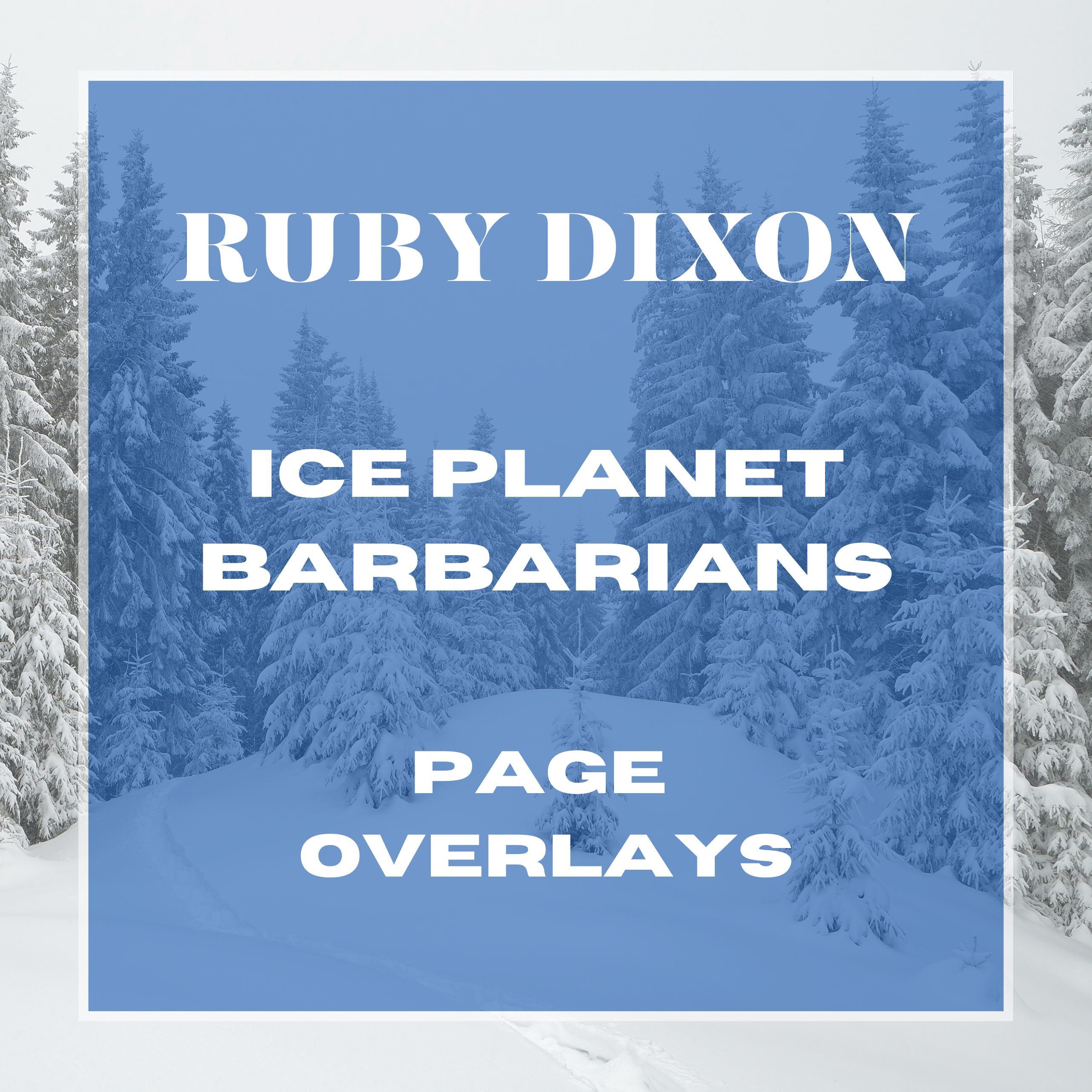 Ruby Dixon - Ice Planet Barbarian Page Overlays