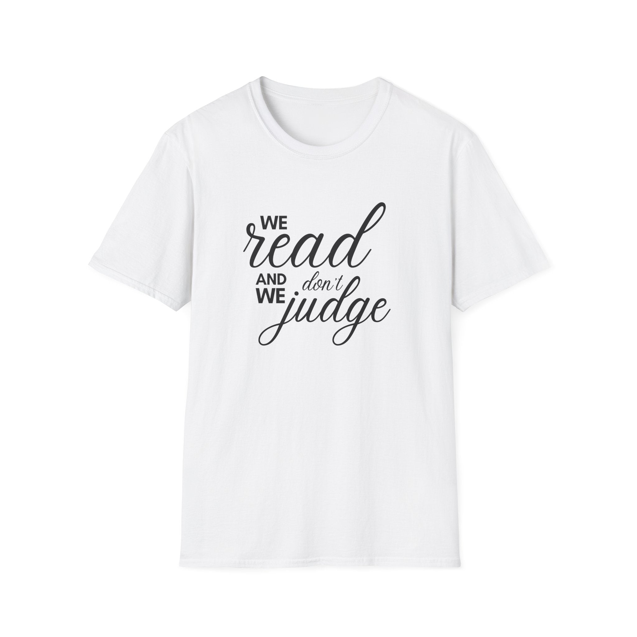 We read and we don't judge Shirt
