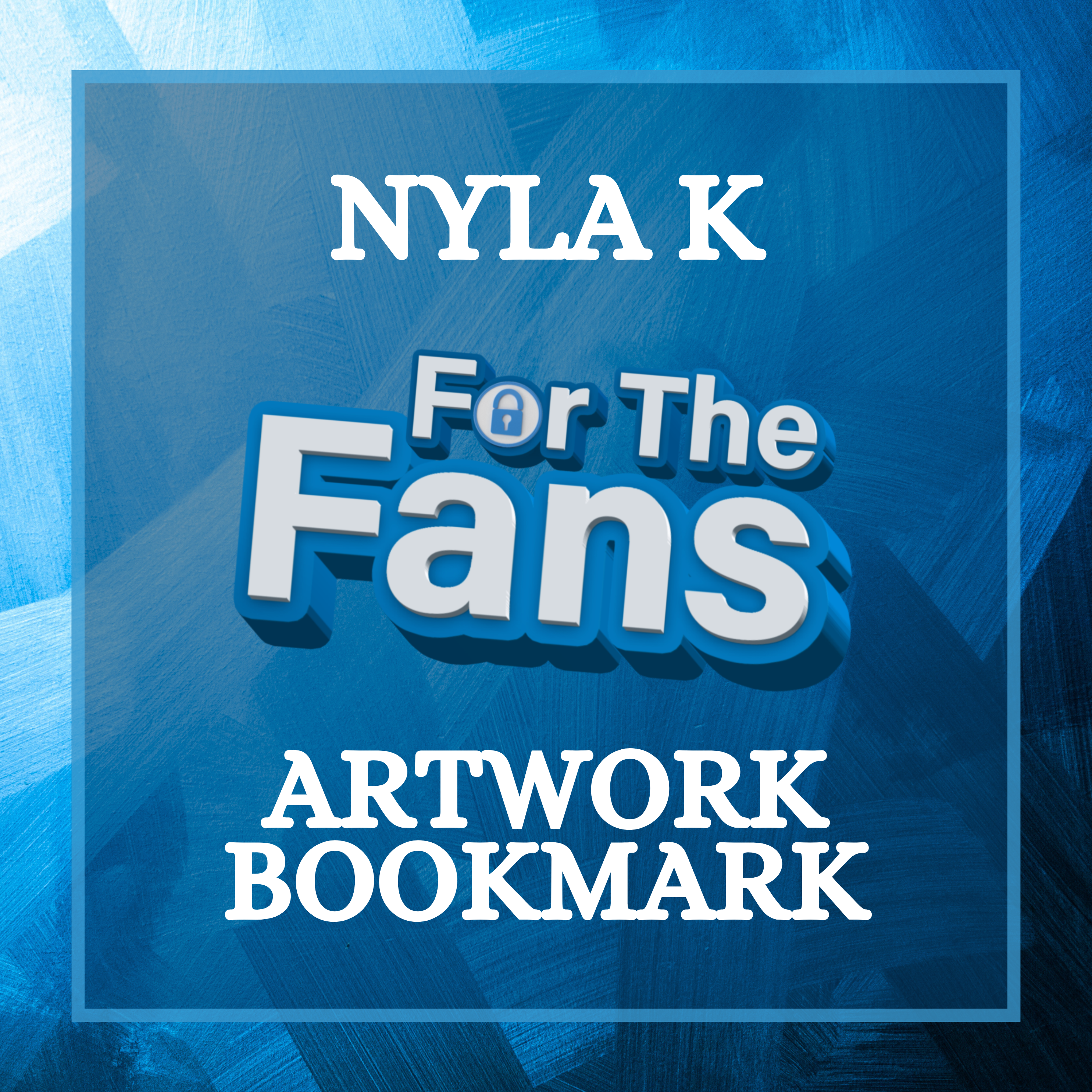 Nyla K - For The Fans Artwork Bookmark