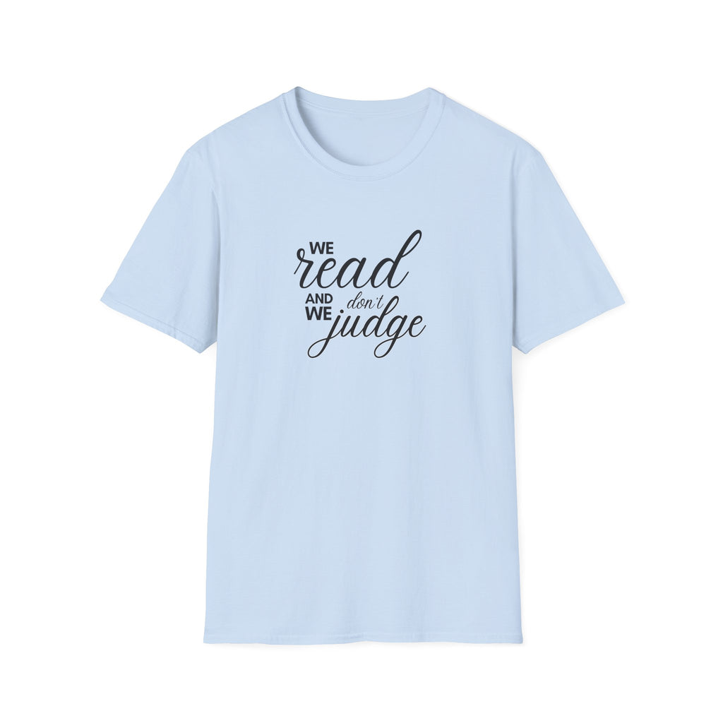 We read and we don't judge Shirt
