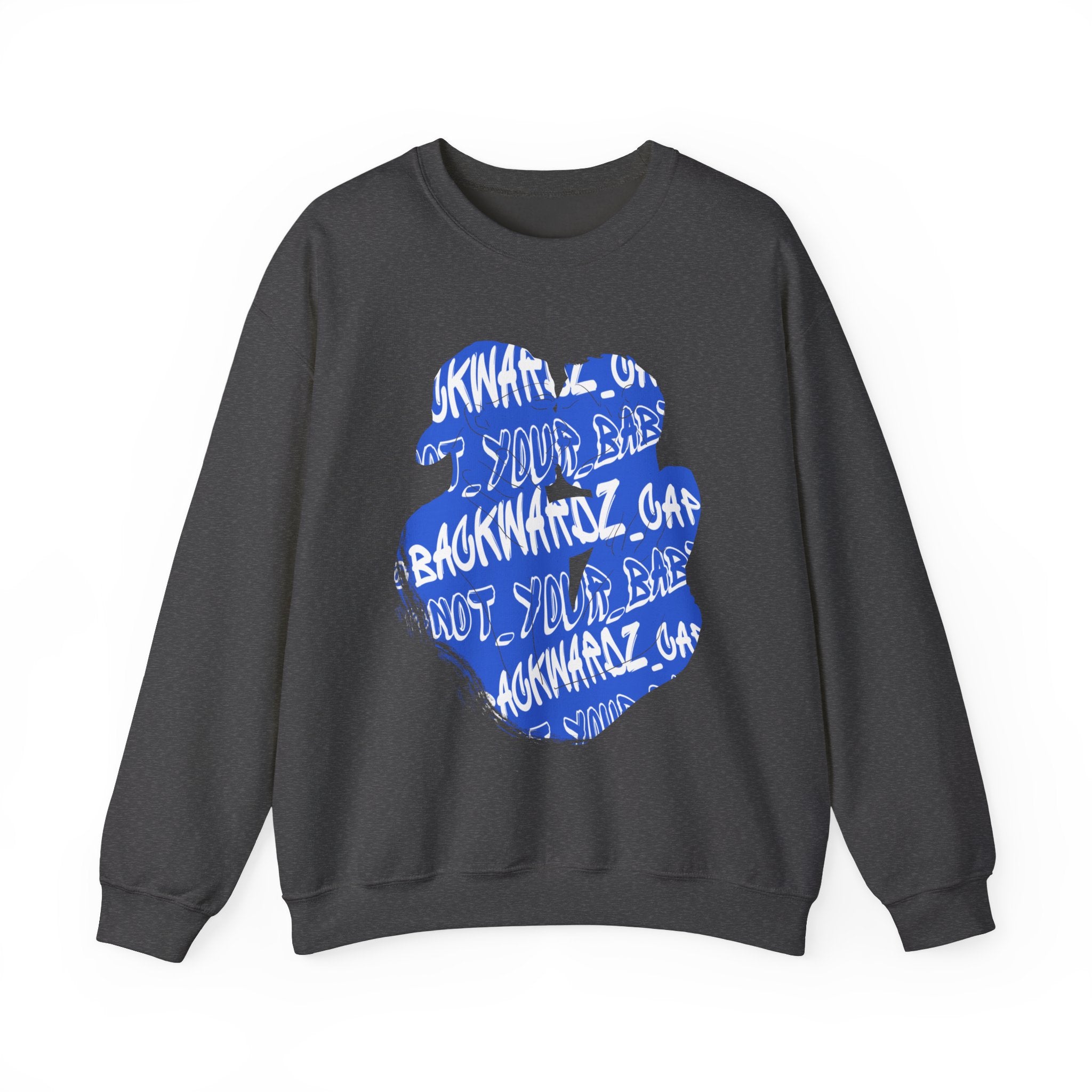 Nyla K - @backwardz_cap & @not_your_baby Crewneck