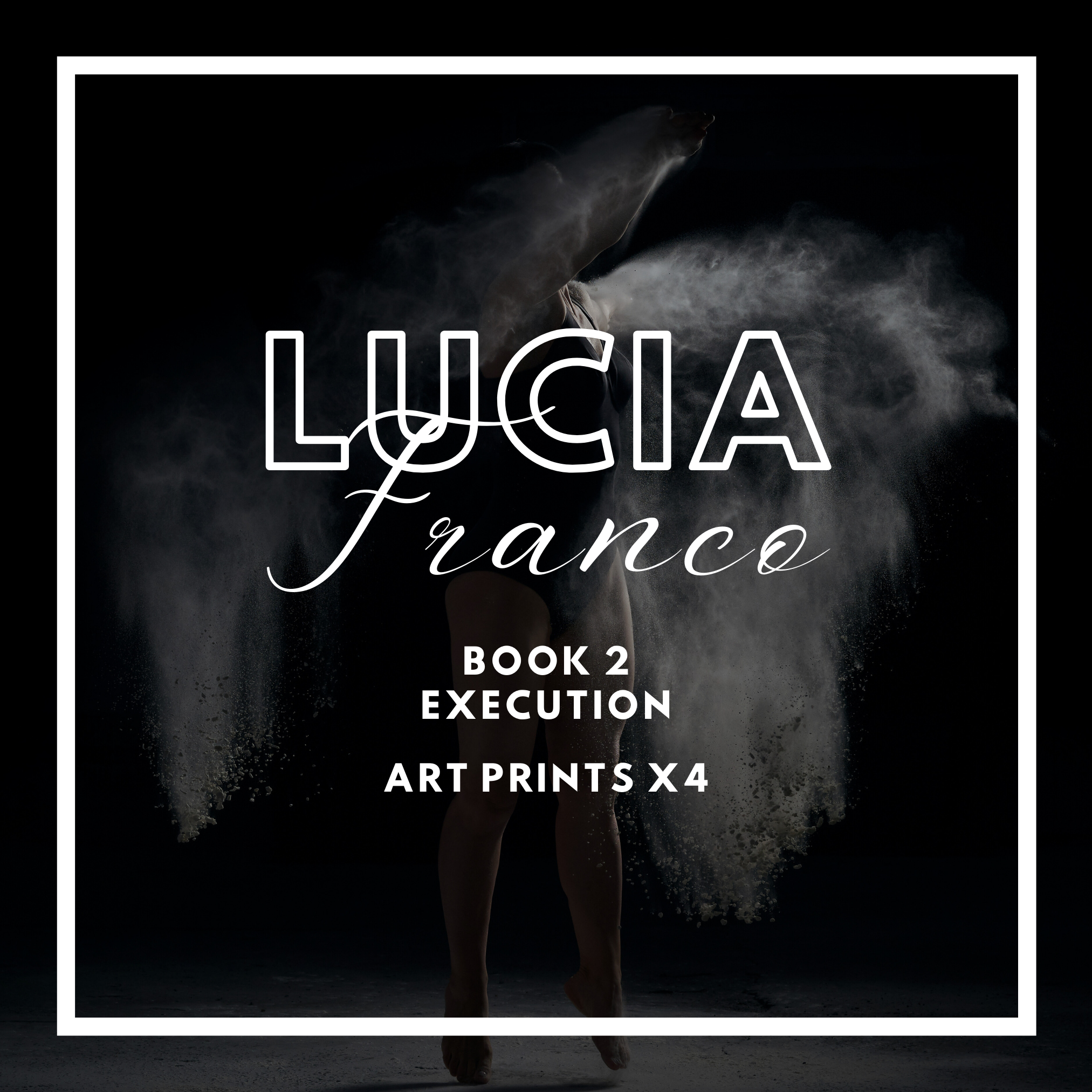 Lucia Franco - Execution Prints