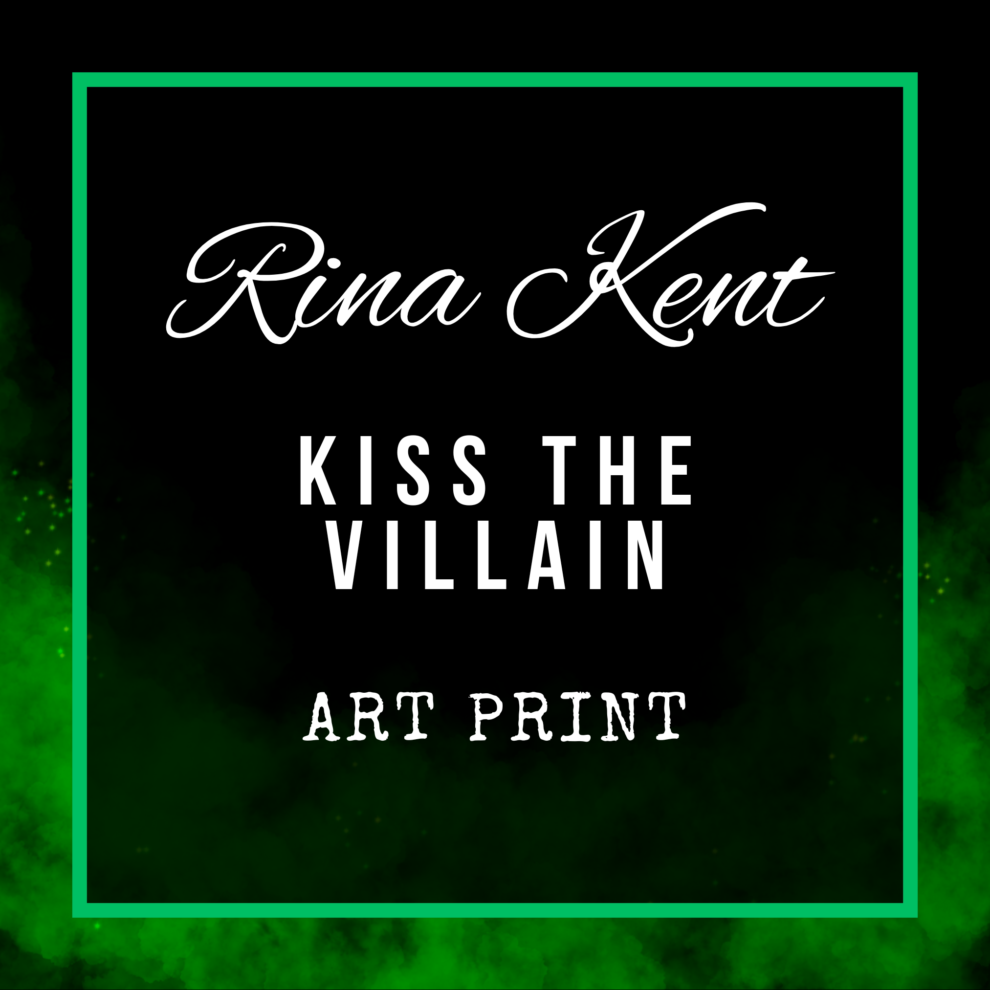Rina Kent - Kiss The Villain Artwork Print