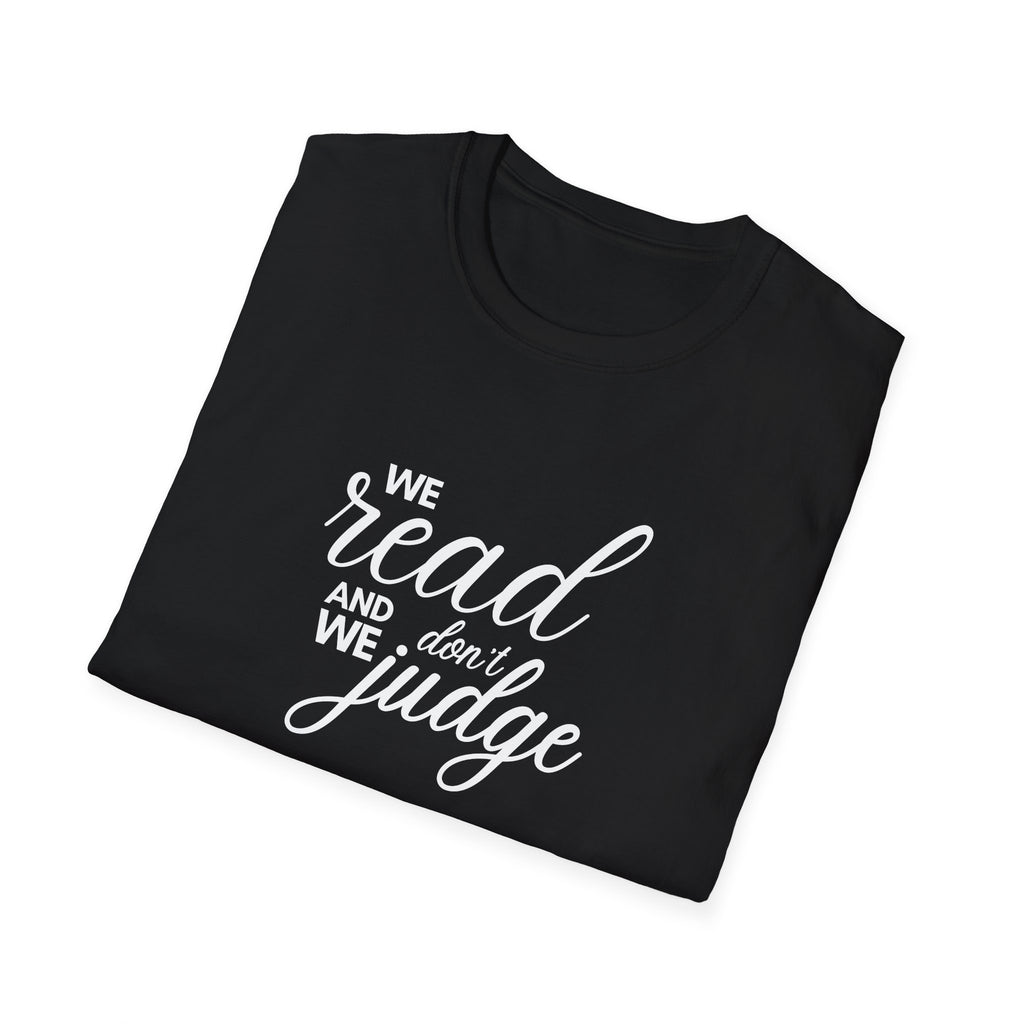 We read and we don't judge Shirt