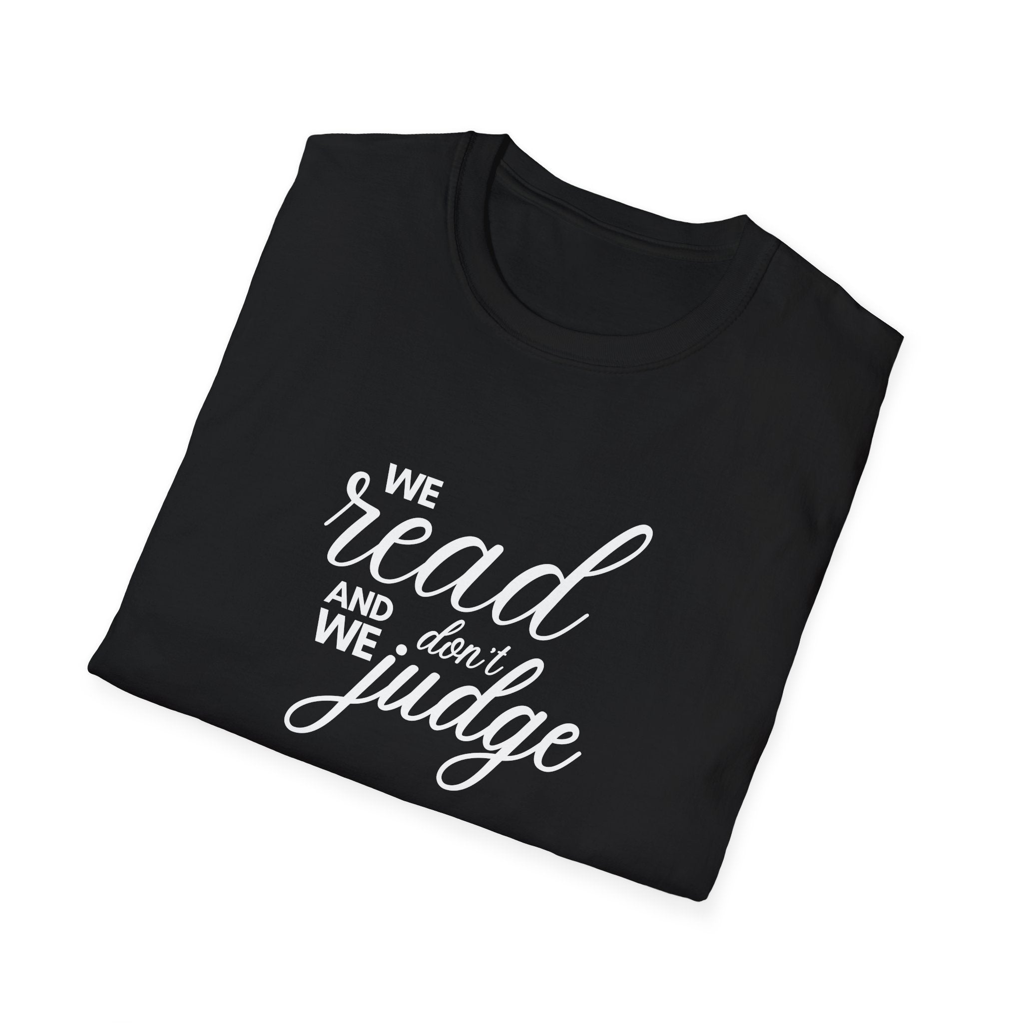 We read and we don't judge Shirt