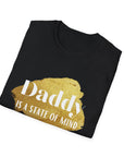 Daddy Is A State Of Mind T-Shirt