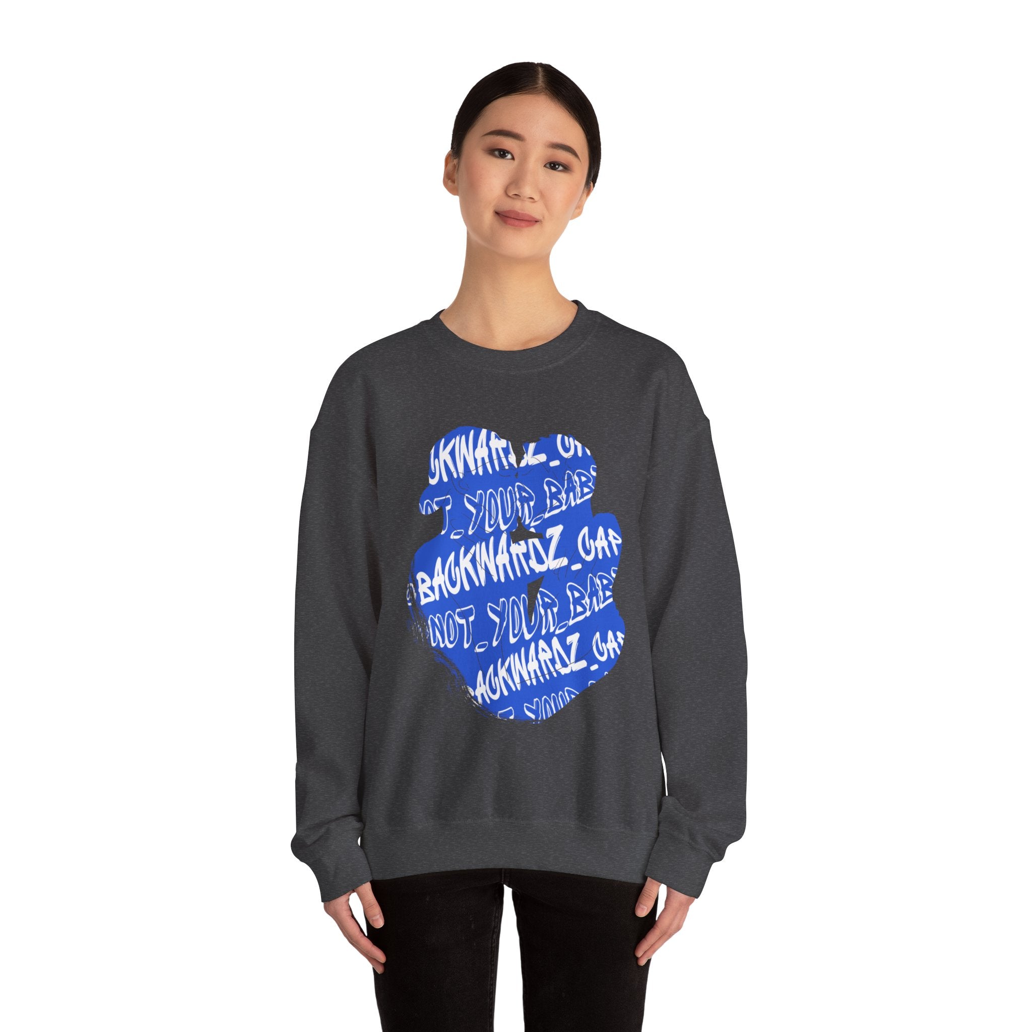 Nyla K - @backwardz_cap & @not_your_baby Crewneck