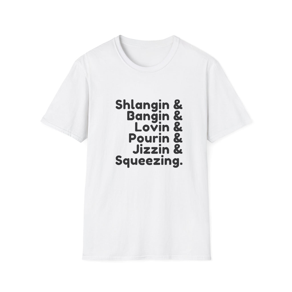 Shlangin & Bangin & Shirt