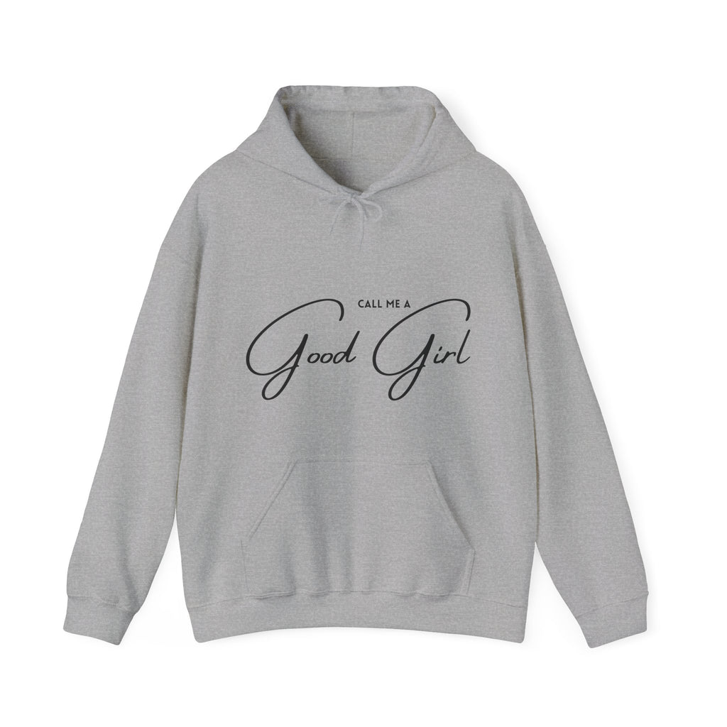 Call Me a Good Girl Hoodie (int)