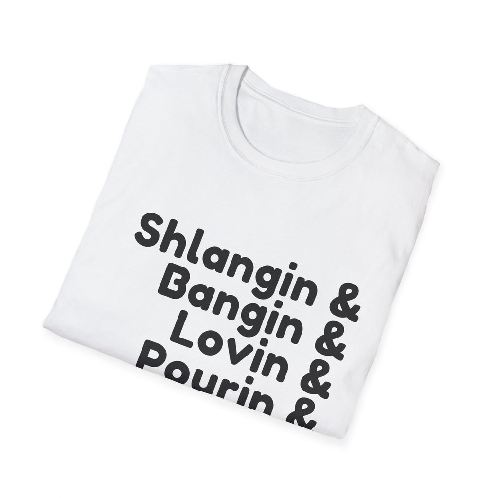 Shlangin & Bangin & Shirt