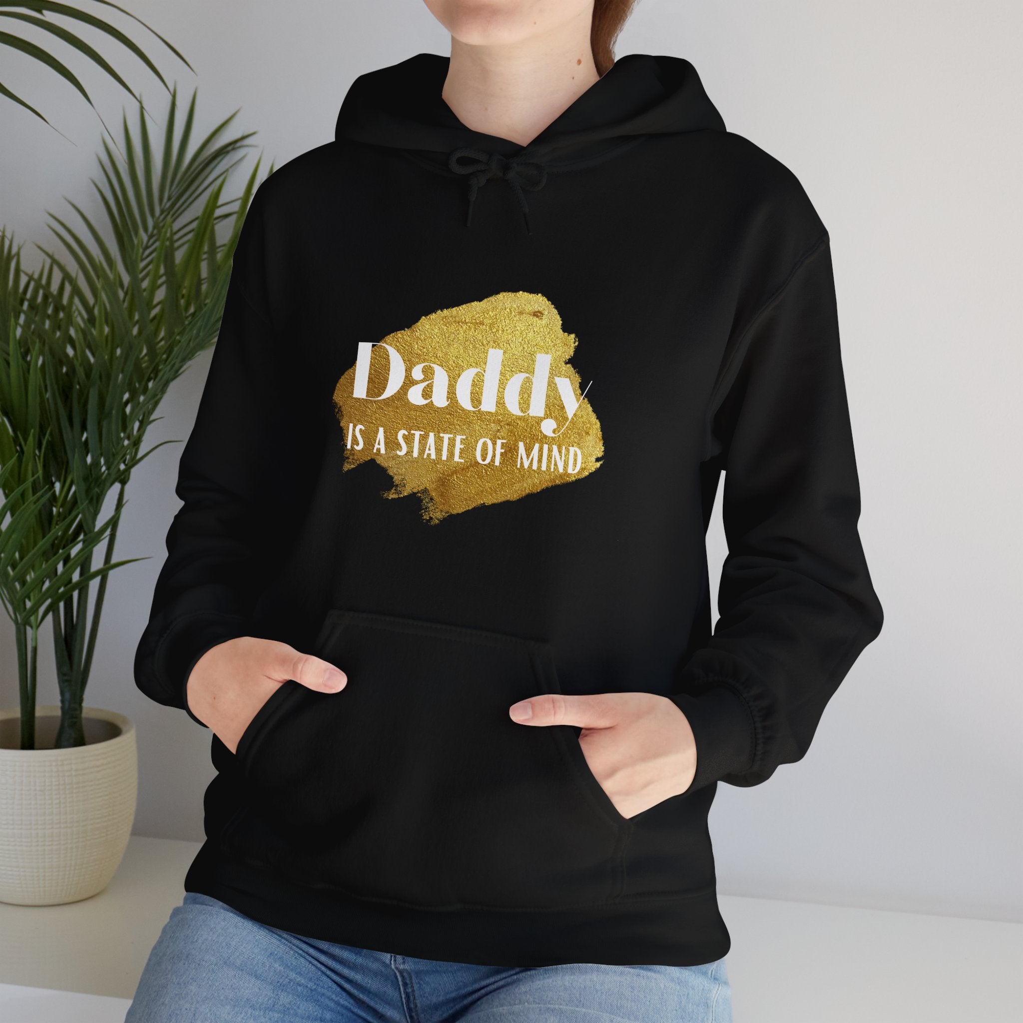 Daddy Is A State Of Mind Hoodie