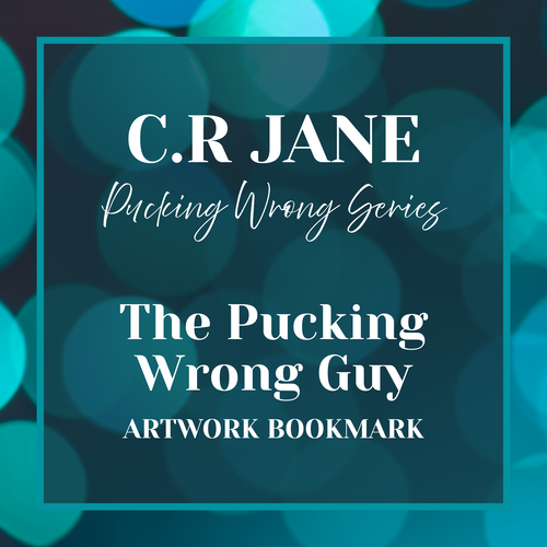 C.R Jane - The Pucking Wrong Guy Artwork Bookmark
