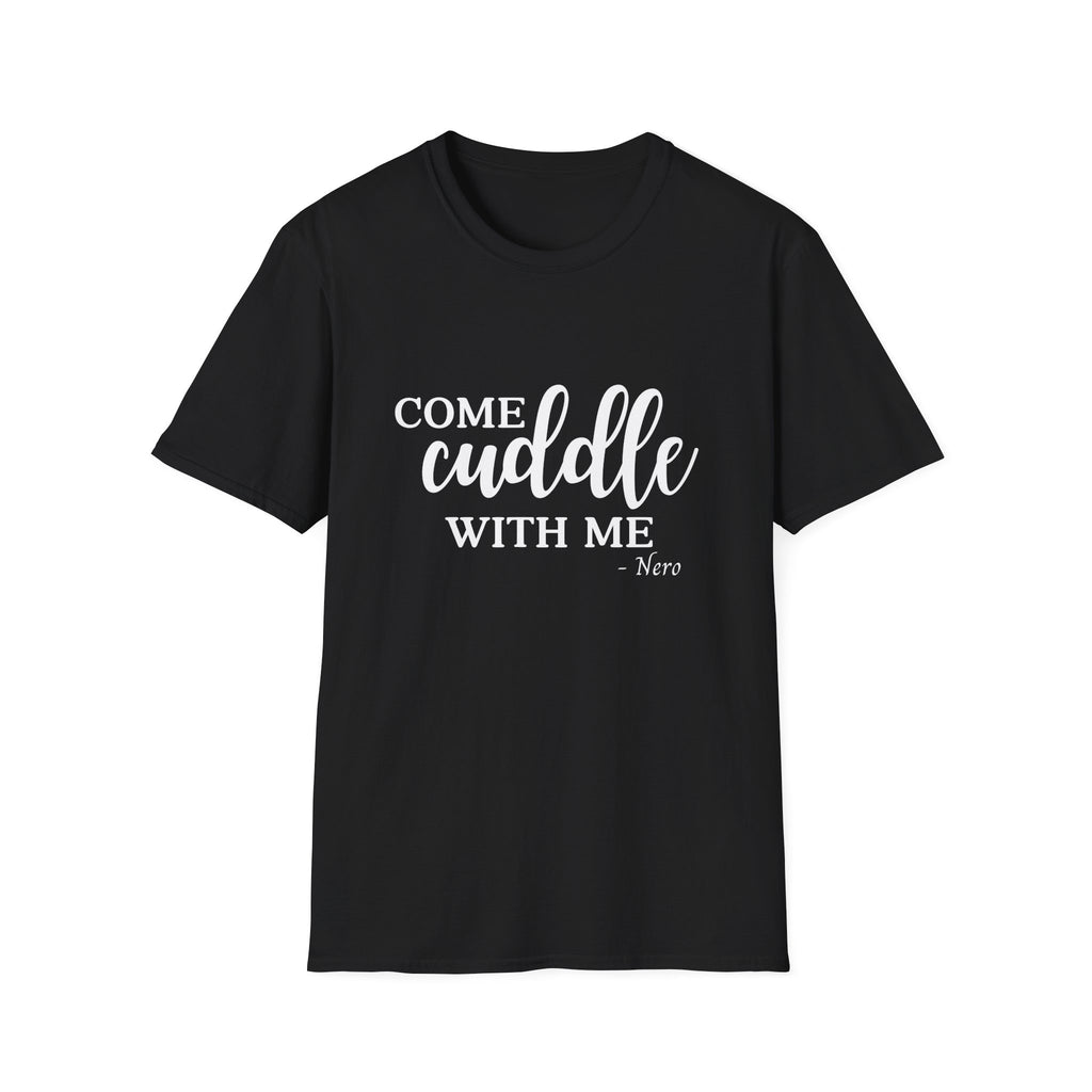 S.J. Tilly Come Cuddle With Me T-Shirt