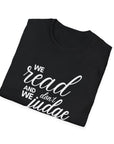 We read and we don't judge Shirt