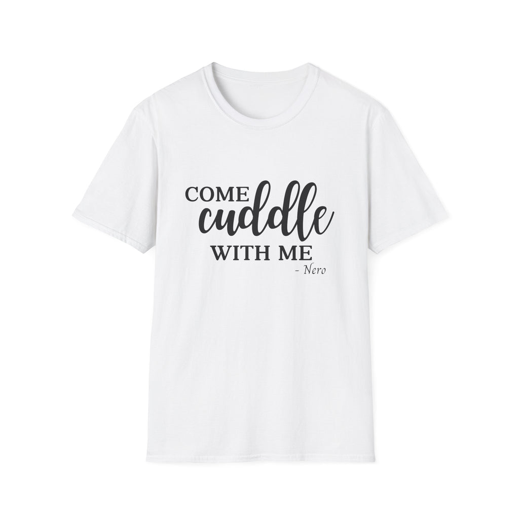 S.J. Tilly Come Cuddle With Me T-Shirt