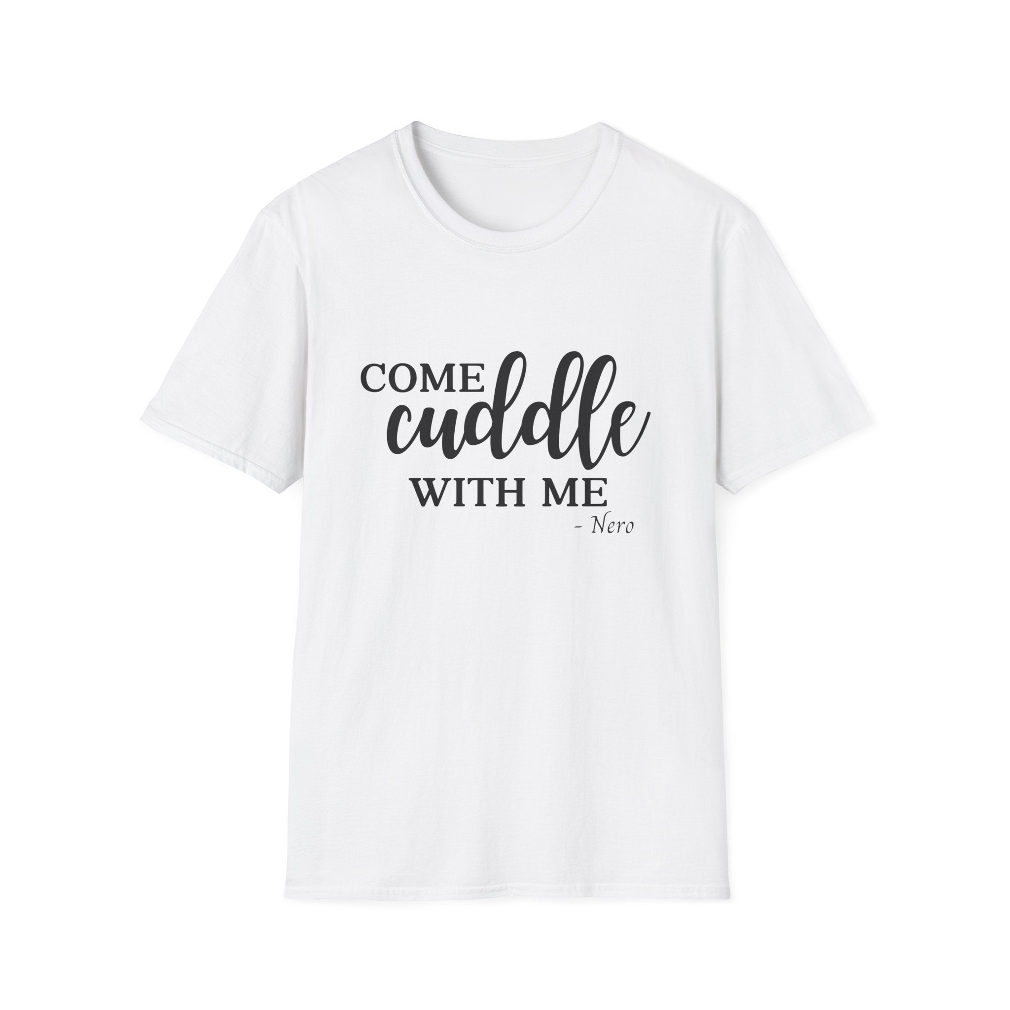 S.J. Tilly Come Cuddle With Me T-Shirt