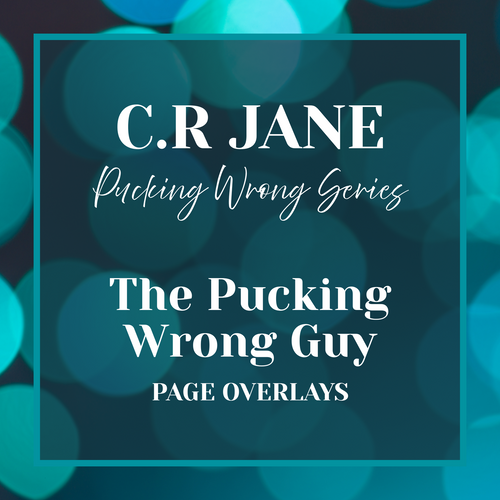 C.R Jane - The Wrong Pucking Guy Page Overlays