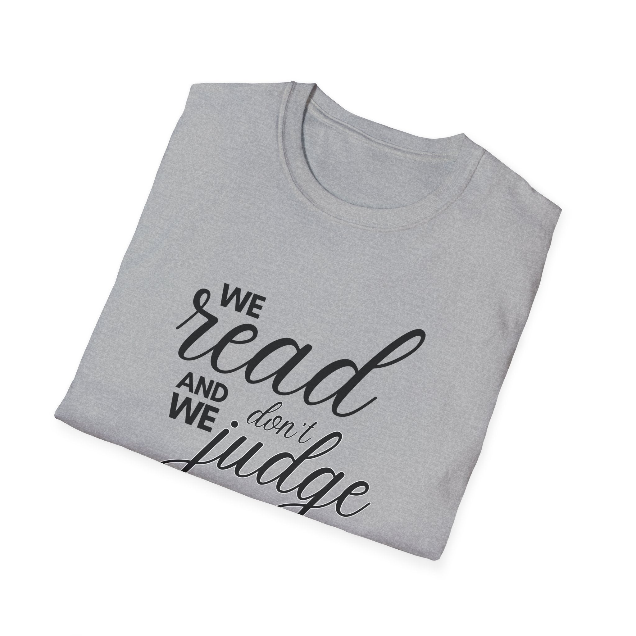 We read and we don't judge Shirt