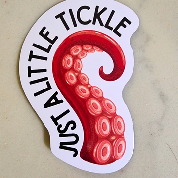 Just A Little Tickle Sticker