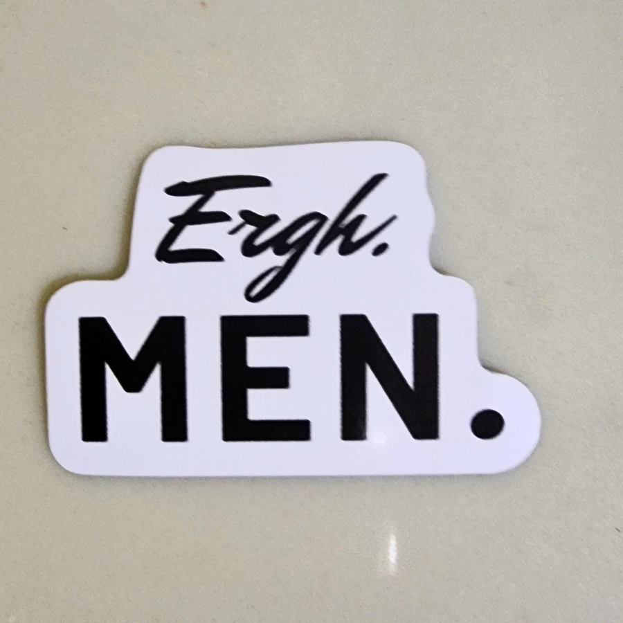 Ergh. Men. Sticker